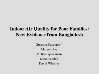 Indoor Air Quality for Poor Families: New Evidence from Bangladesh