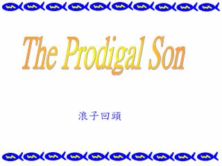 The Prodigal Son