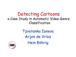 Detecting Cartoons a Case Study in Automatic Video-Genre Classification