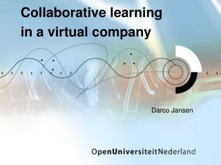 Collaborative learning in a virtual company