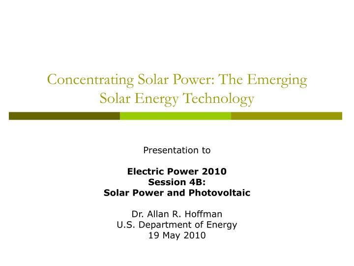 concentrating solar power the emerging solar energy technology
