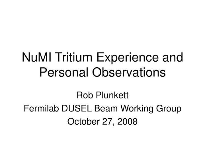 numi tritium experience and personal observations