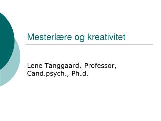 mesterl re og kreativitet