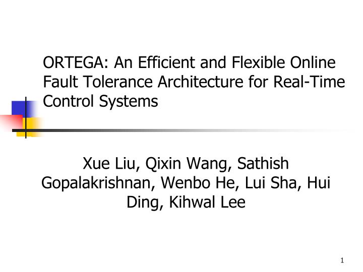 ortega an efficient and flexible online fault tolerance architecture for real time control systems