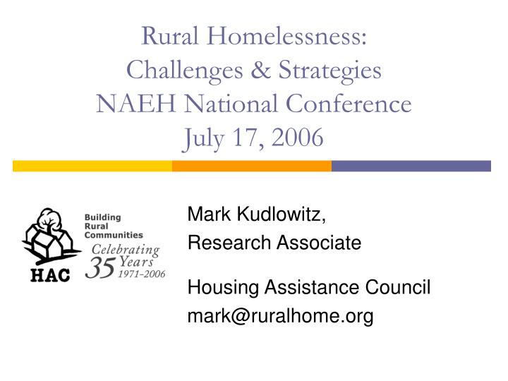 rural homelessness challenges strategies naeh national conference july 17 2006