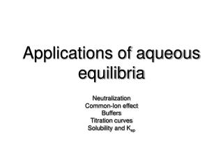 Applications of aqueous equilibria