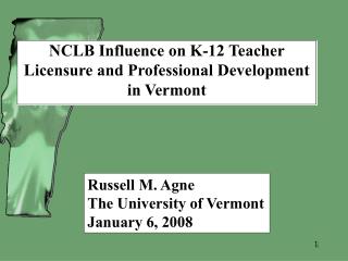 NCLB Influence on K-12 Teacher Licensure and Professional Development in Vermont