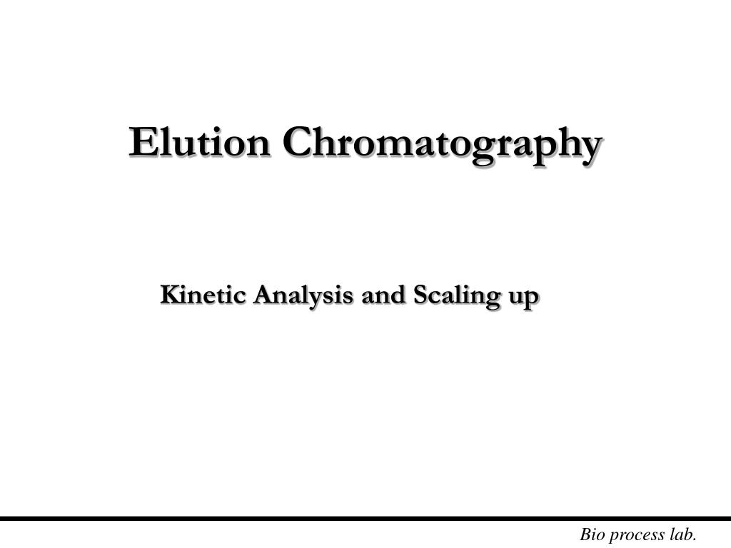 Elution Example PPT - Elution Chromatography PowerPoint Presentation, free download ...