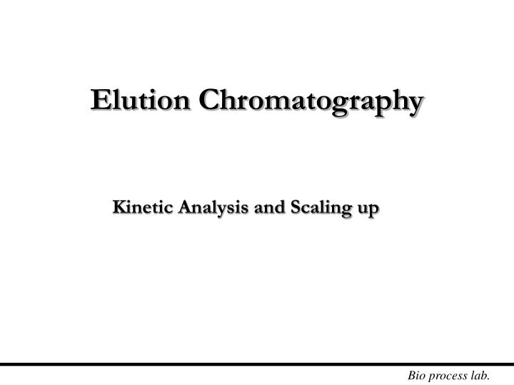 elution chromatography