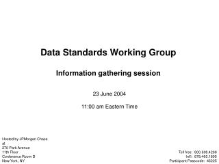 Data Standards Working Group Information gathering session