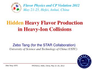 Zebo Tang (for the STAR Collaboration) University of Science and Technology of China (USTC)