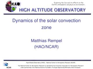 Dynamics of the solar convection zone Matthias Rempel (HAO/NCAR)