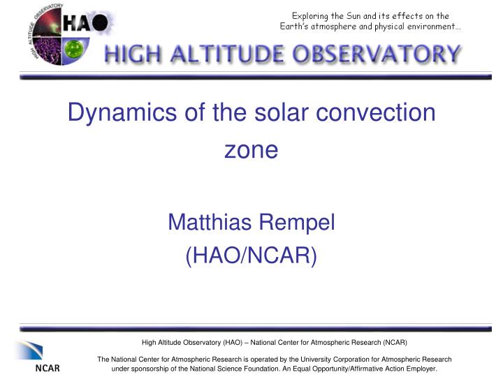 dynamics of the solar convection zone matthias rempel hao ncar
