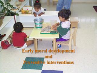 Early moral development and Preventive interventions