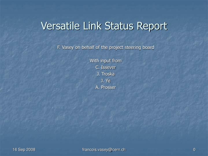versatile link status report