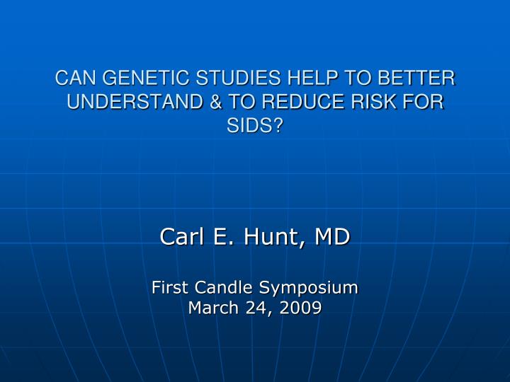 can genetic studies help to better understand to reduce risk for sids