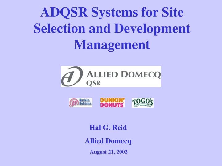 adqsr systems for site selection and development management