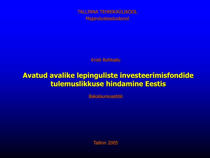 avatud avalike lepinguliste investeerimisfondide tulemuslikkuse hindamine eestis