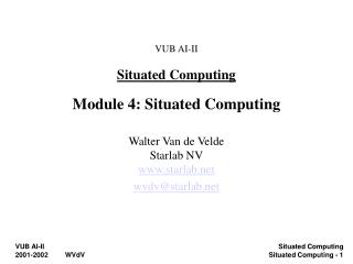VUB AI-II Situated Computing Module 4: Situated Computing