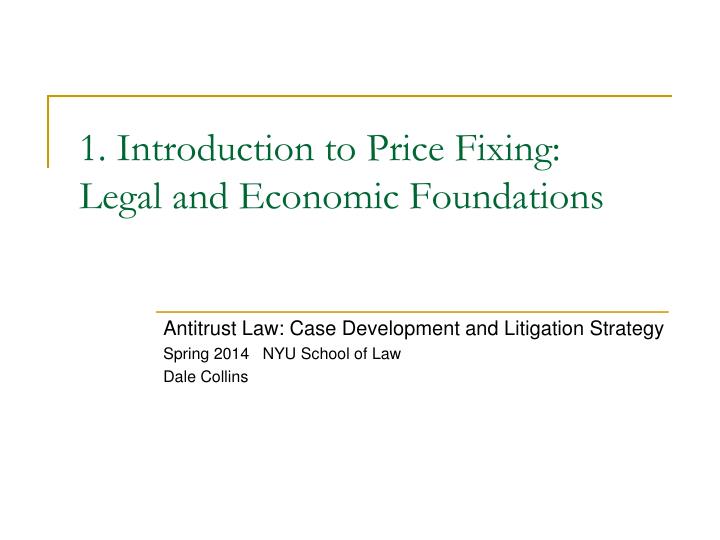1 introduction to price fixing legal and economic foundations