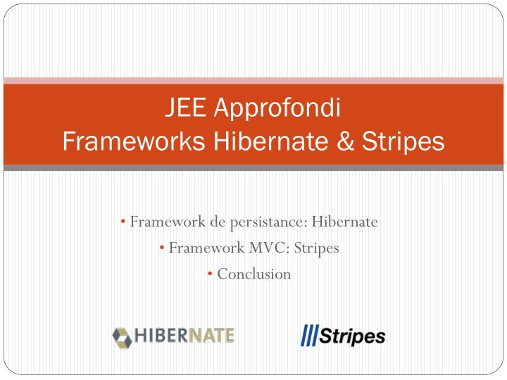 jee approfondi frameworks hibernate stripes