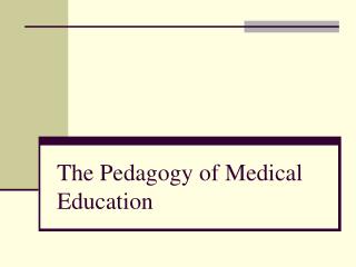 The Pedagogy of Medical Education