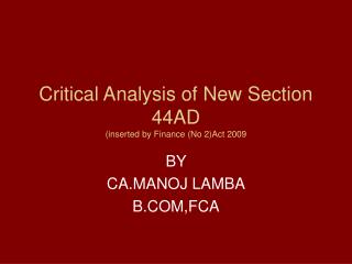 Critical Analysis of New Section 44AD (inserted by Finance (No 2)Act 2009