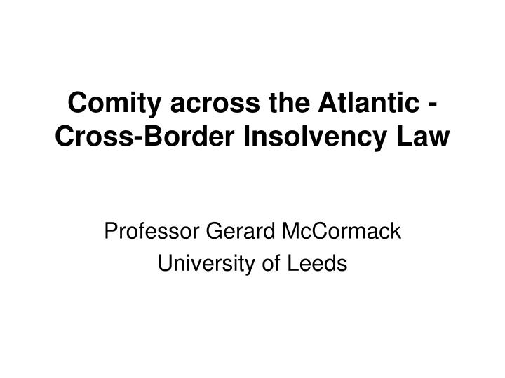 comity across the atlantic cross border insolvency law