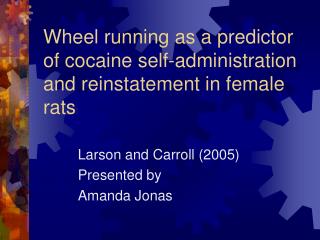 Wheel running as a predictor of cocaine self-administration and reinstatement in female rats