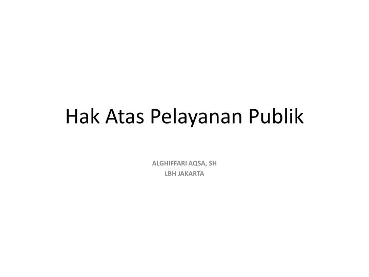 hak atas pelayanan publik