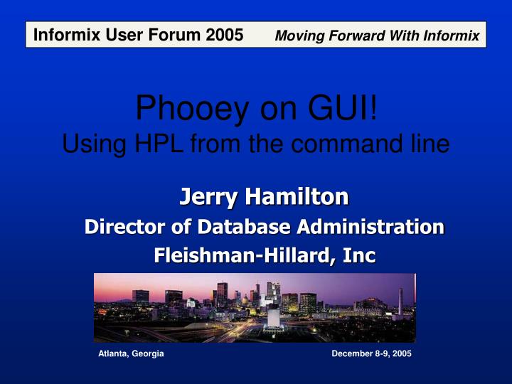 phooey on gui using hpl from the command line