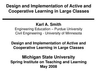 Design and Implementation of Active and Cooperative Learning in Large Classes