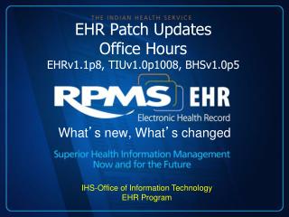 EHR Patch Updates Office Hours EHRv1.1p8, TIUv1.0p1008, BHSv1.0p5