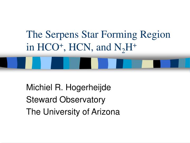 the serpens star forming region in hco hcn and n 2 h