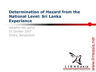 Determination of Hazard from the National Level: Sri Lanka Experience