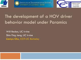 The development of a HOV driver behavior model under Paramics