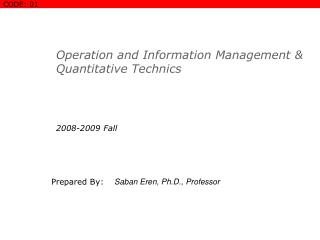 Operation and Information Management &amp; Quantitative Technics