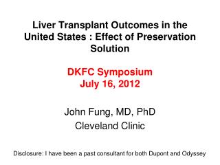 John Fung, MD, PhD Cleveland Clinic