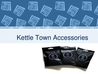 Kettle Town Accessories