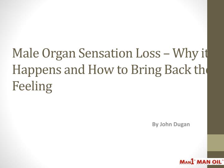 male organ sensation loss why it happens and how to bring back the feeling