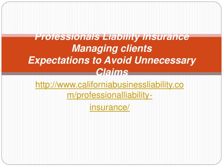 professionals liability insurance managing clients expectations to avoid unnecessary claims