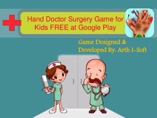 Hand Doctor Surgery Game for Kids FREE at Google Play