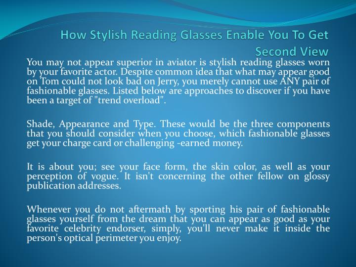 how stylish reading glasses enable you to get second view