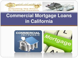 Commercial Mortgage Loans in California: An overview
