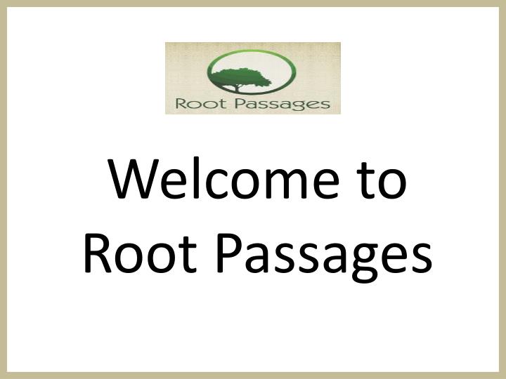 welcome to root passages