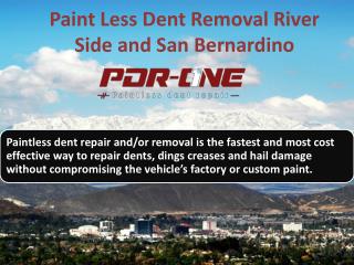 Paintless Dent Removal Riverside and San Bernardino