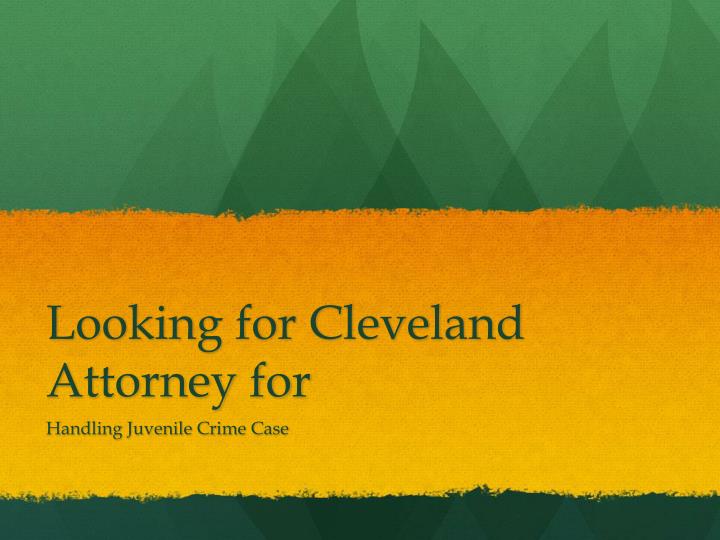looking for cleveland attorney for