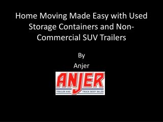 Home Moving Made Easy with Used Storage Containers