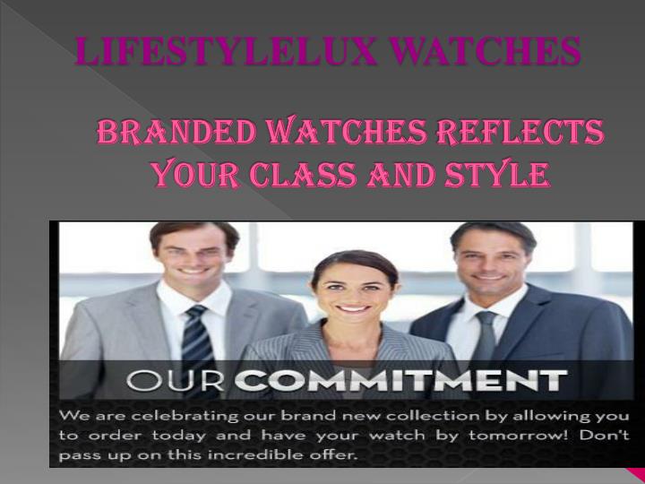 branded watches reflects your class and style