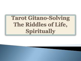 Tarot Gitano-Solving The Riddles of Life, Spiritually